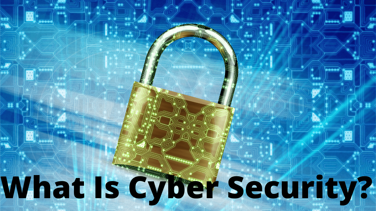 What Is Cyber Security?